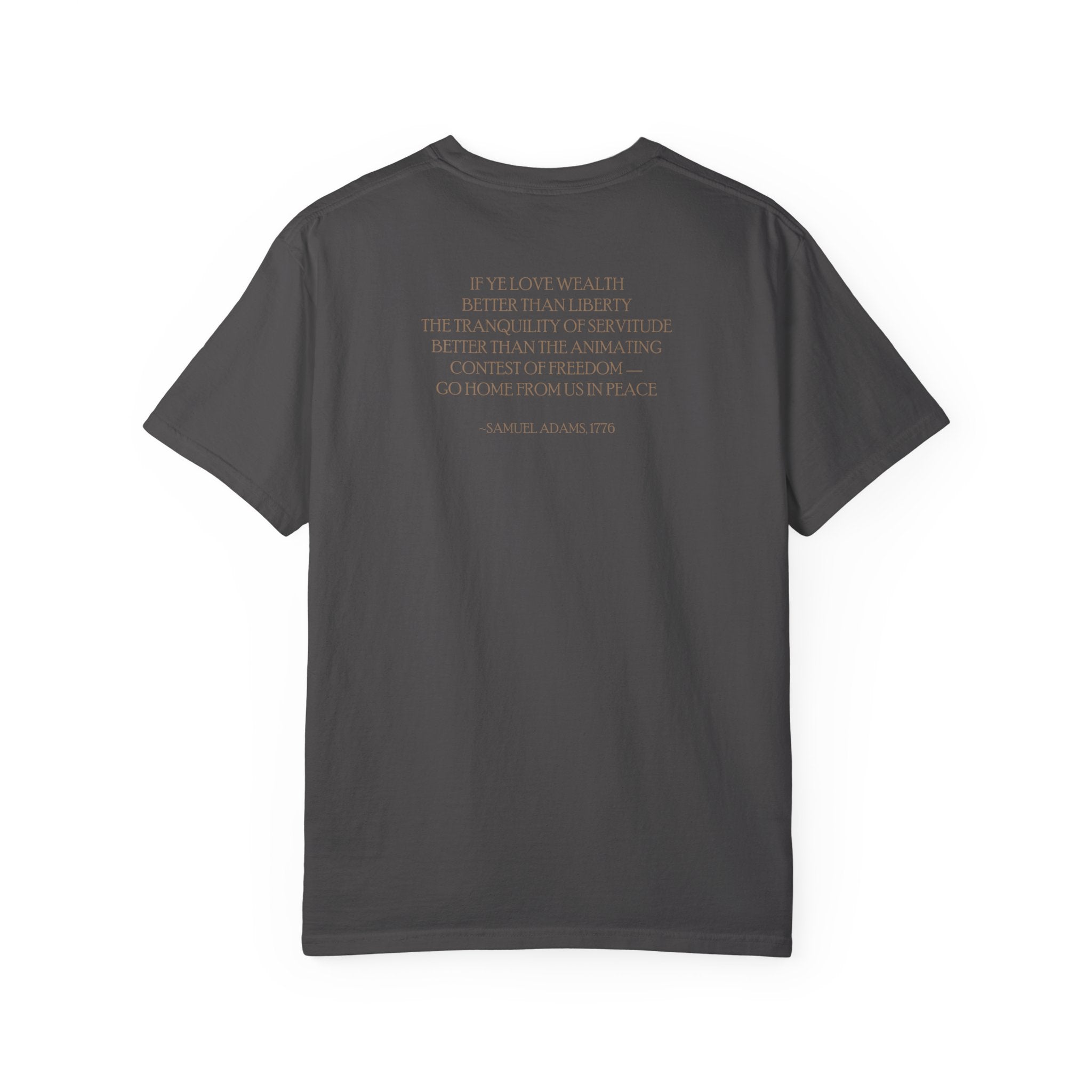 Back view of Samuel Adams tee in graphite with 'If Ye Love Wealth Better Than Liberty' quote