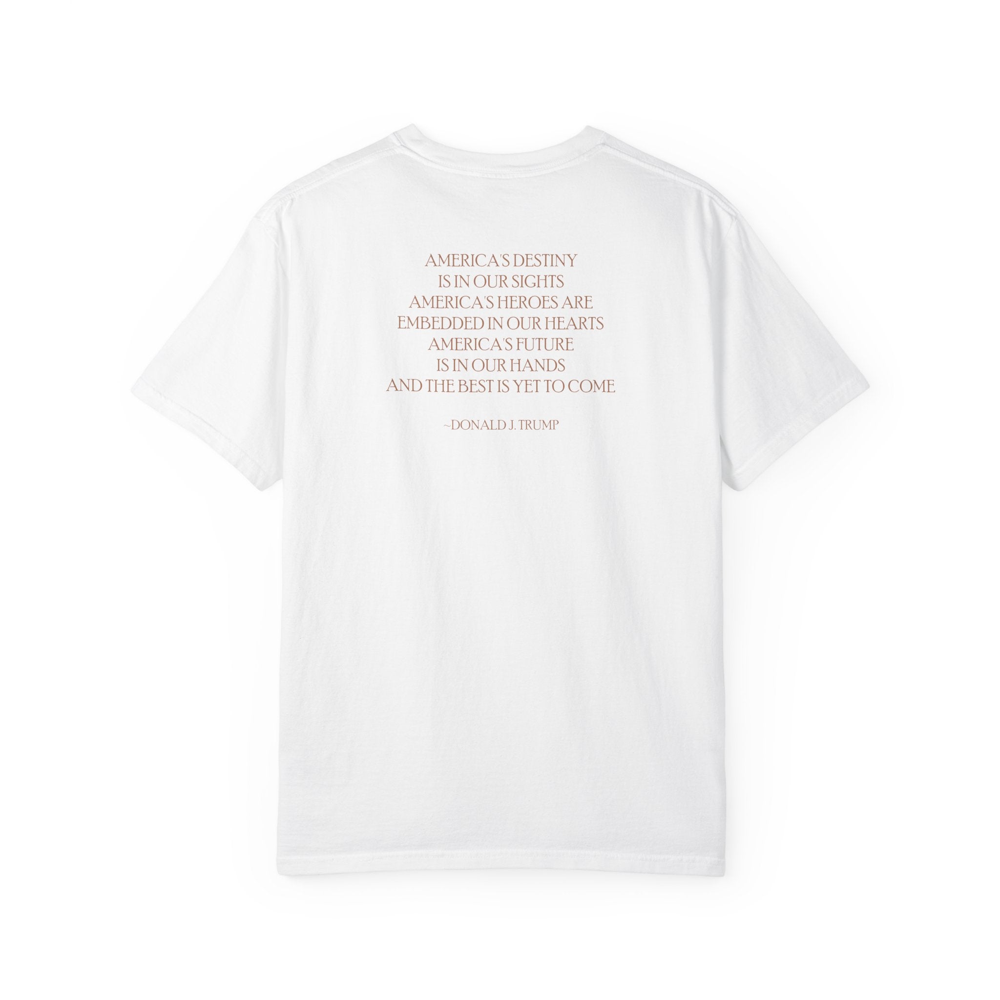 Back view of Donald Trump 47 tee with 'America's destiny is in our sights... and the best is yet to come' quote, in white