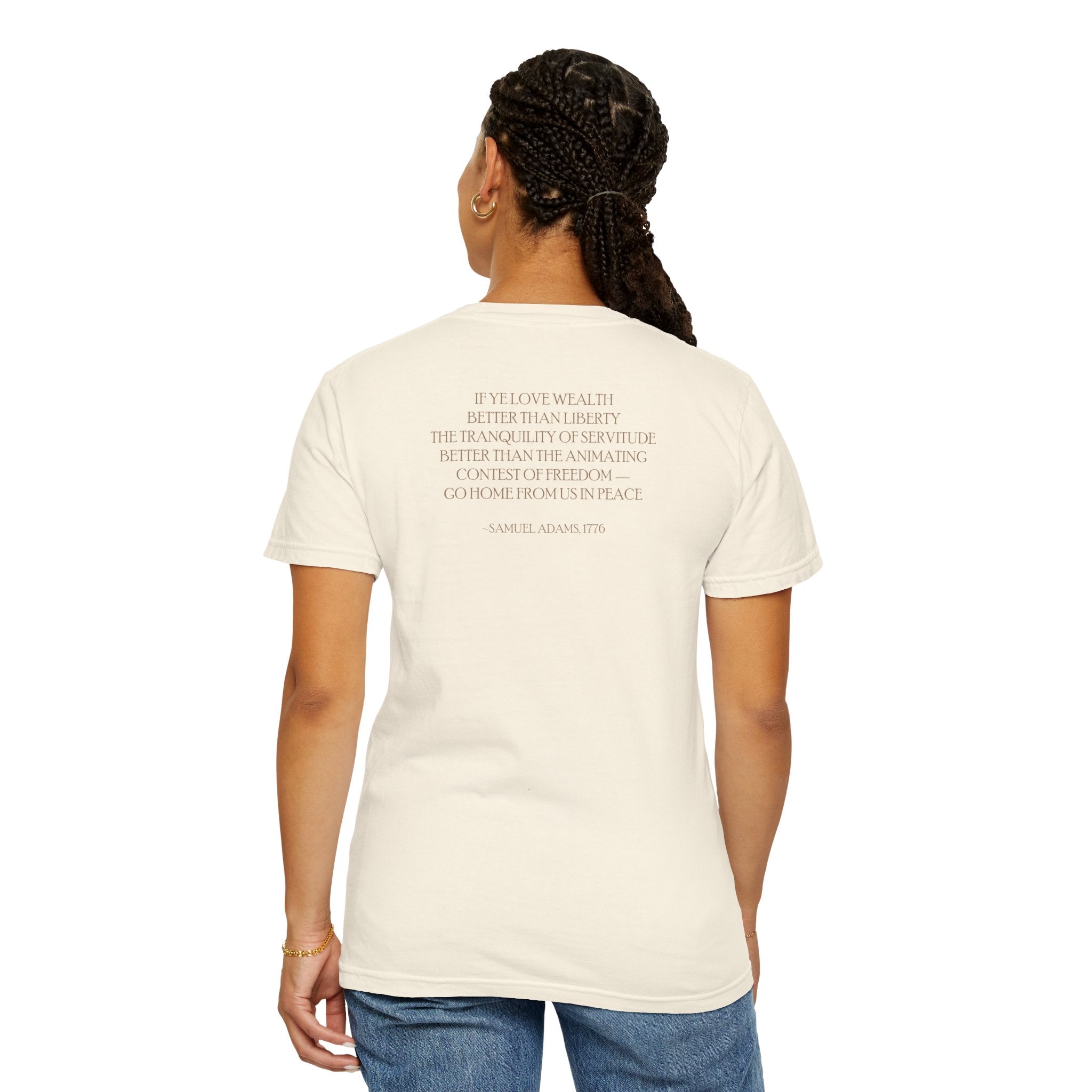 Back view woman wearing Samuel Adams tee with 'If Ye Love Wealth Better Than Liberty' quote; ivory