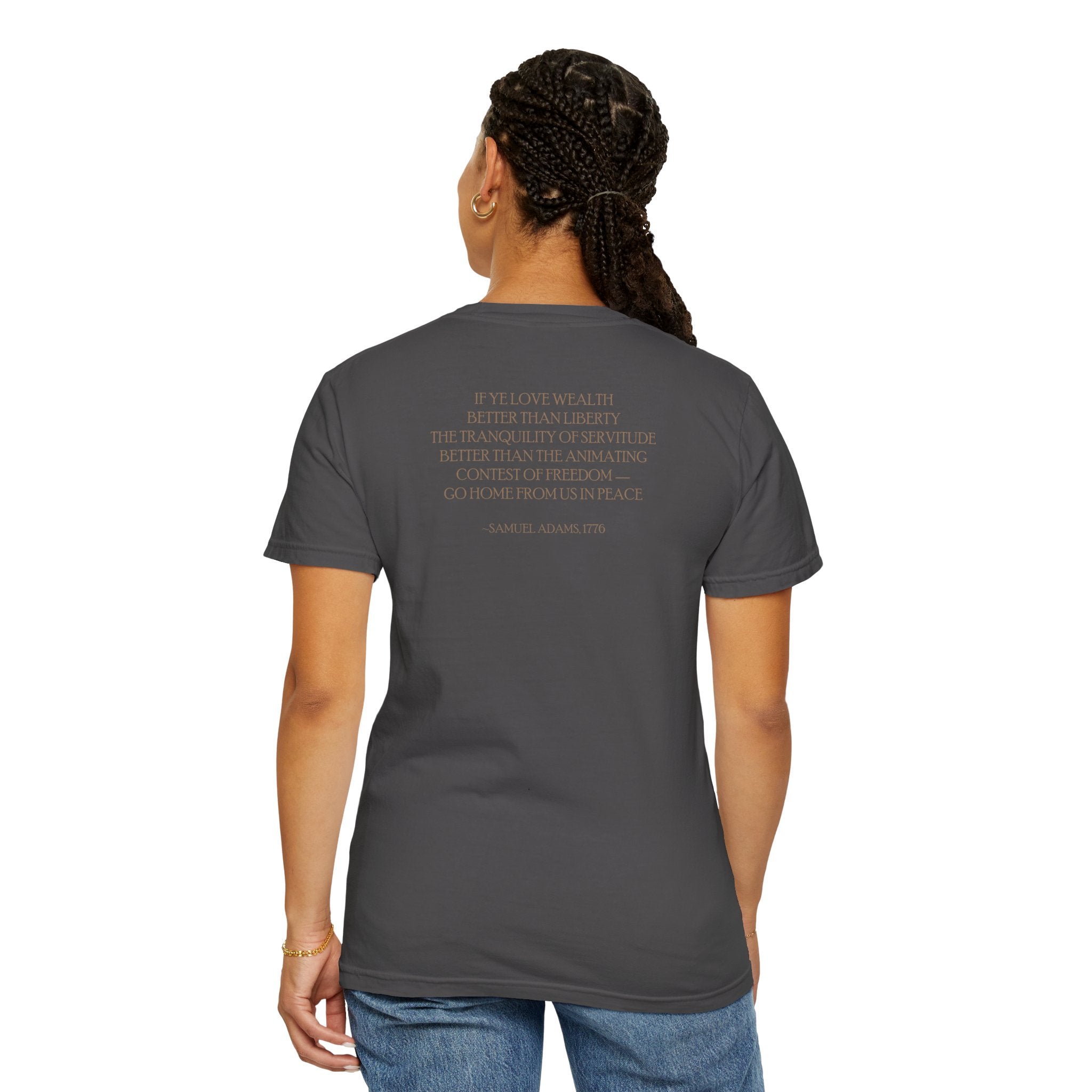 Back view woman wearing Samuel Adams tee with 'If Ye Love Wealth Better Than Liberty' quote; graphite