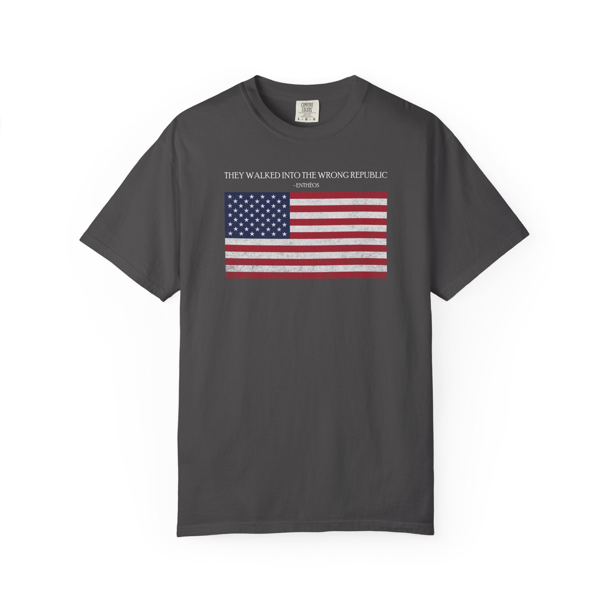 Graphite Comfort Colors t-shirt with distressed American flag graphic and 'They Walked Into the Wrong Republic' quote from Entheos