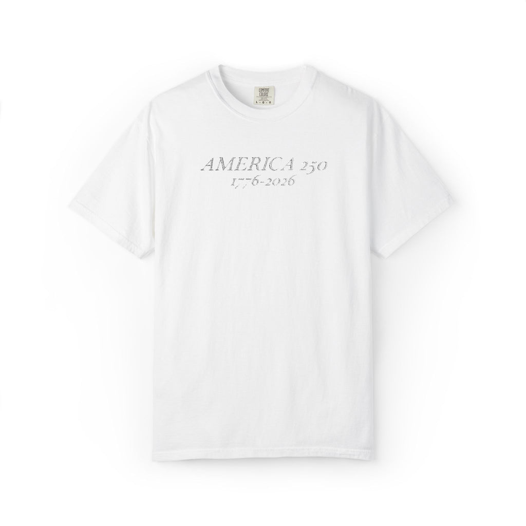 White Comfort Colors t-shirt with 'AMERICA 250 1776-2026' embroidered in white thread